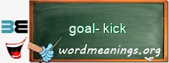 WordMeaning blackboard for goal-kick